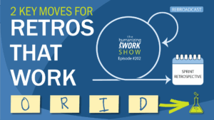 YouTube thumbnail with the title ‘2 Key Moves for Retros That Work,’ a sprint cycle illustration leading to a notepad labeled Sprint Retrospective, and sticky notes spelling ORID ending with a beaker icon.